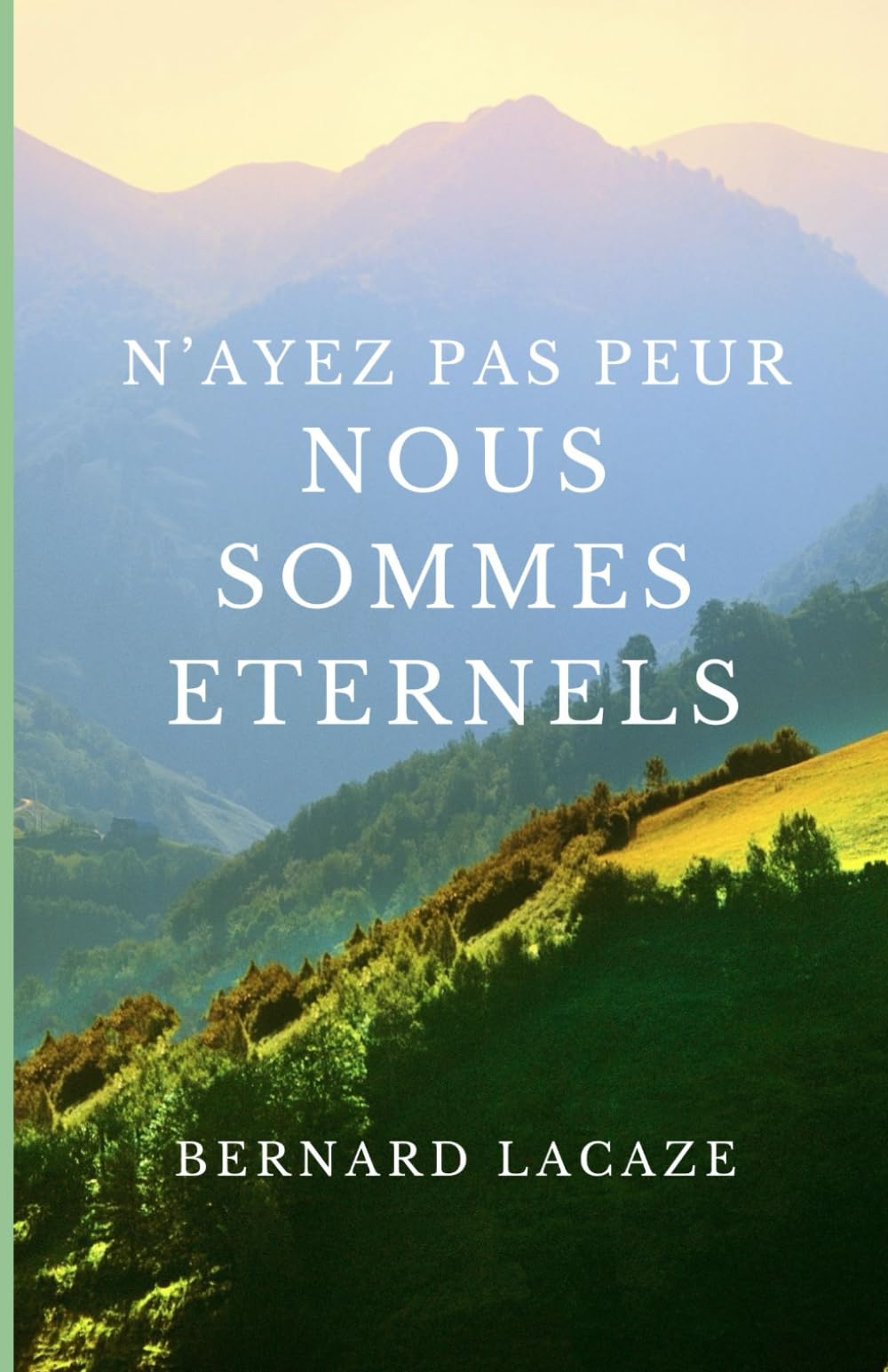 N’AYEZ PAS PEUR NOUS SOMMES ETERNELS