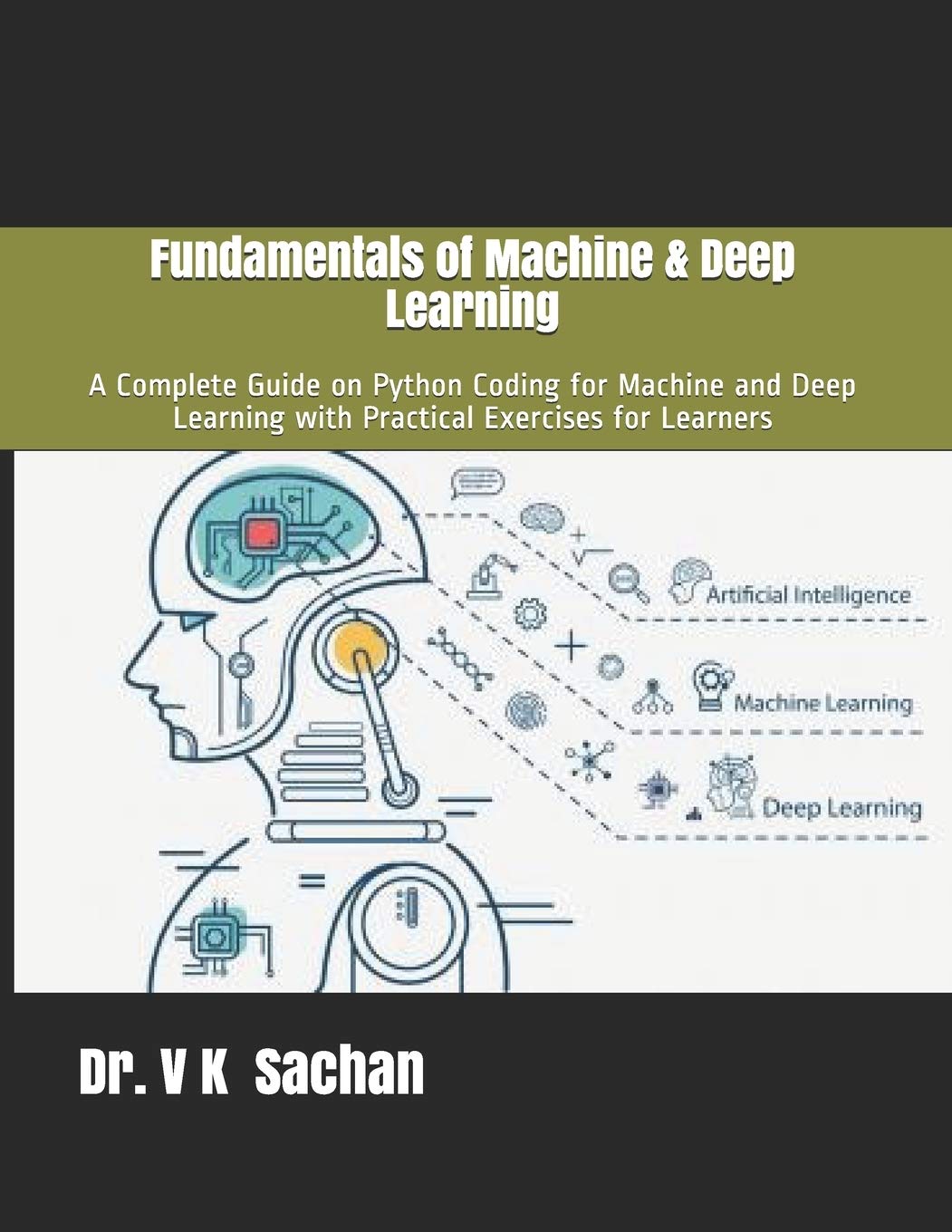 Buy Fundamentals of Machine & Deep Learning: A Complete Guide on Python ...