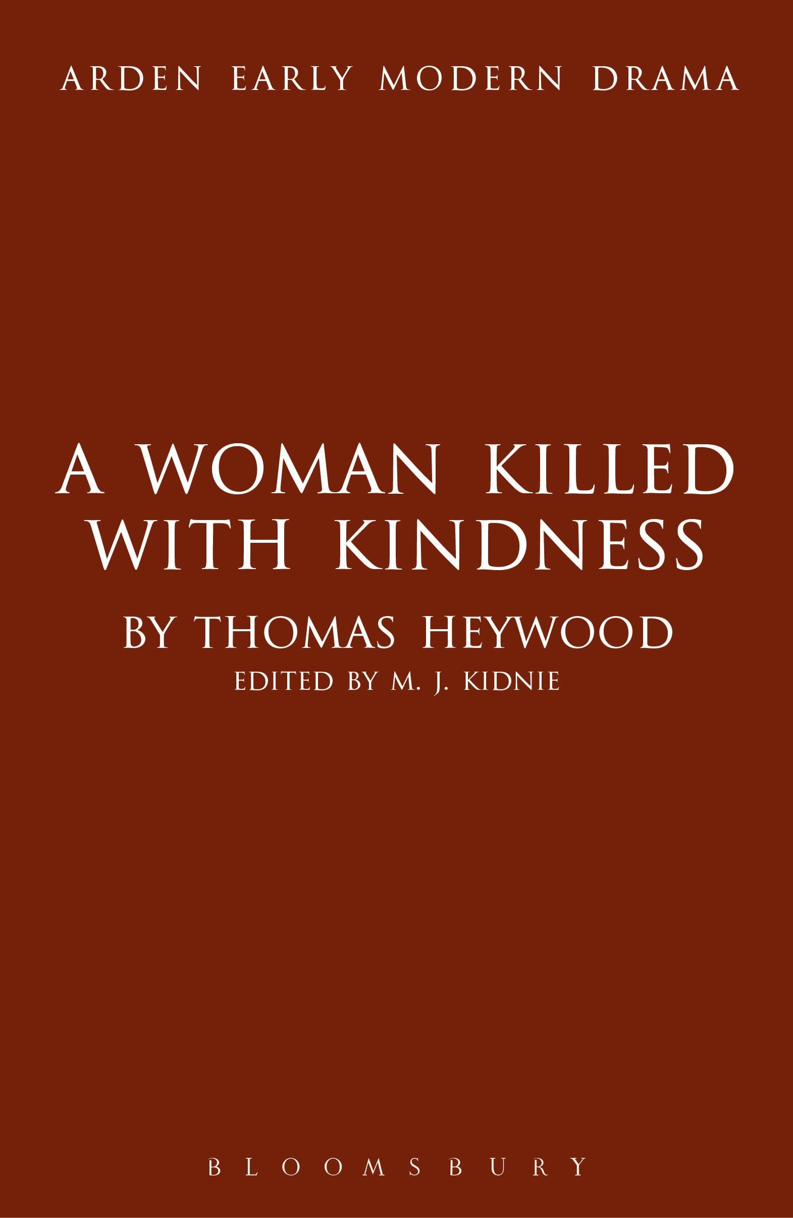 Buy A Woman Killed With Kindness (Arden Early Modern Drama) — BookShops.in