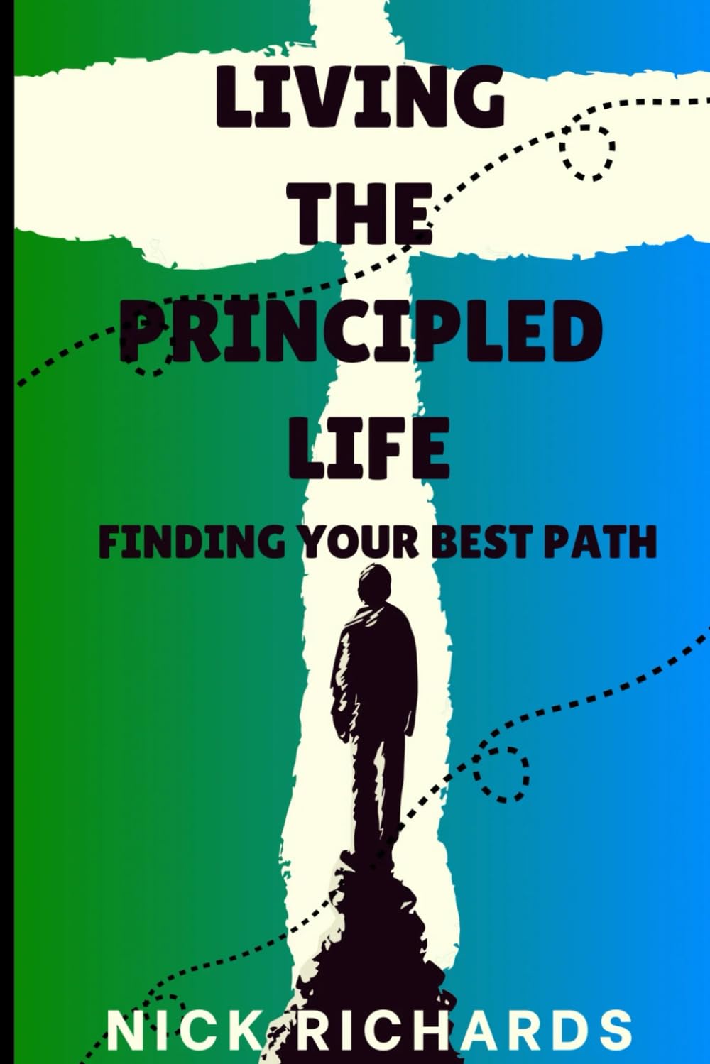 Living the Principled Life: Finding Your Best Path