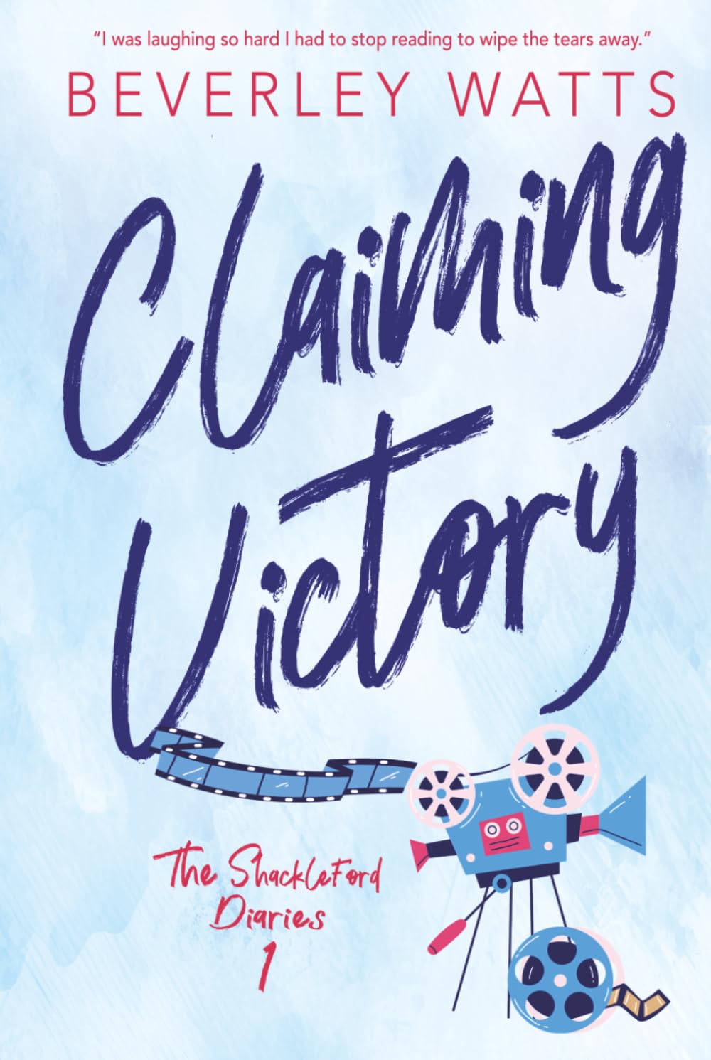 Claiming Victory: A Romantic Comedy (The Shackleford Diaries)