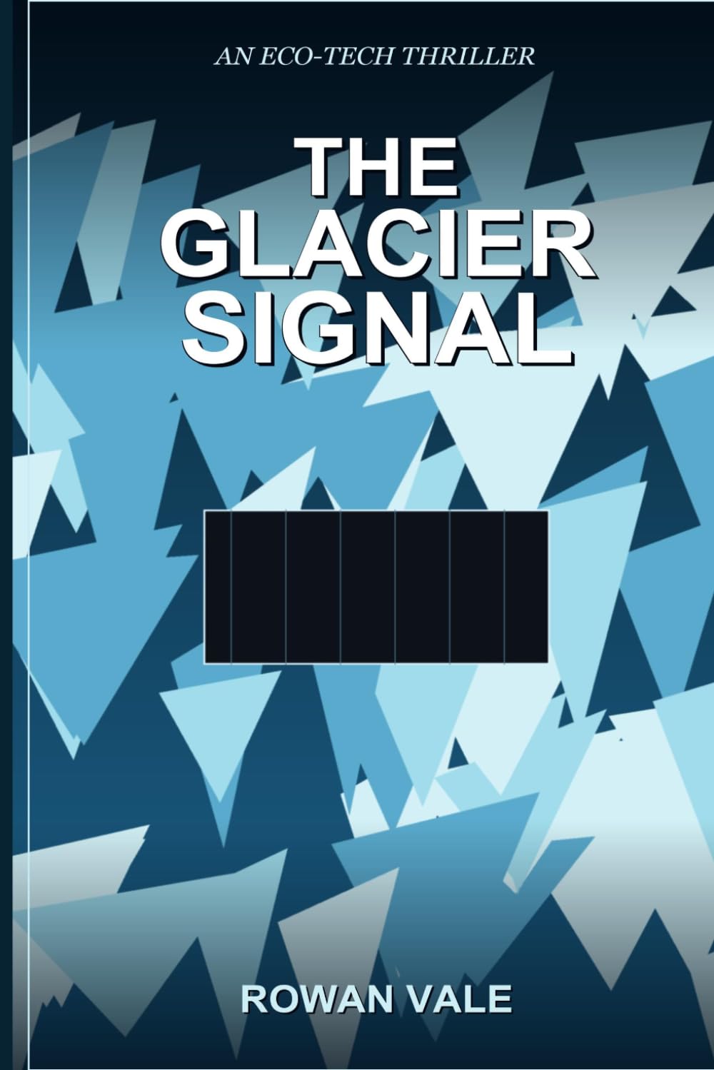 The Glacier Signal: An Eco-Tech Thriller