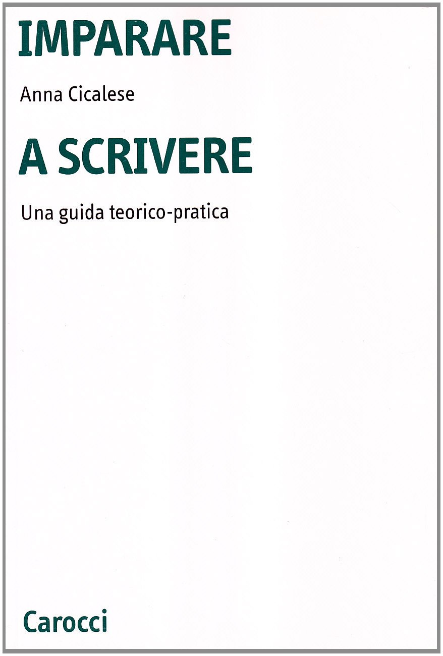 Imparare A Scrivere. Una Guida Teorico-Pratica - 4
