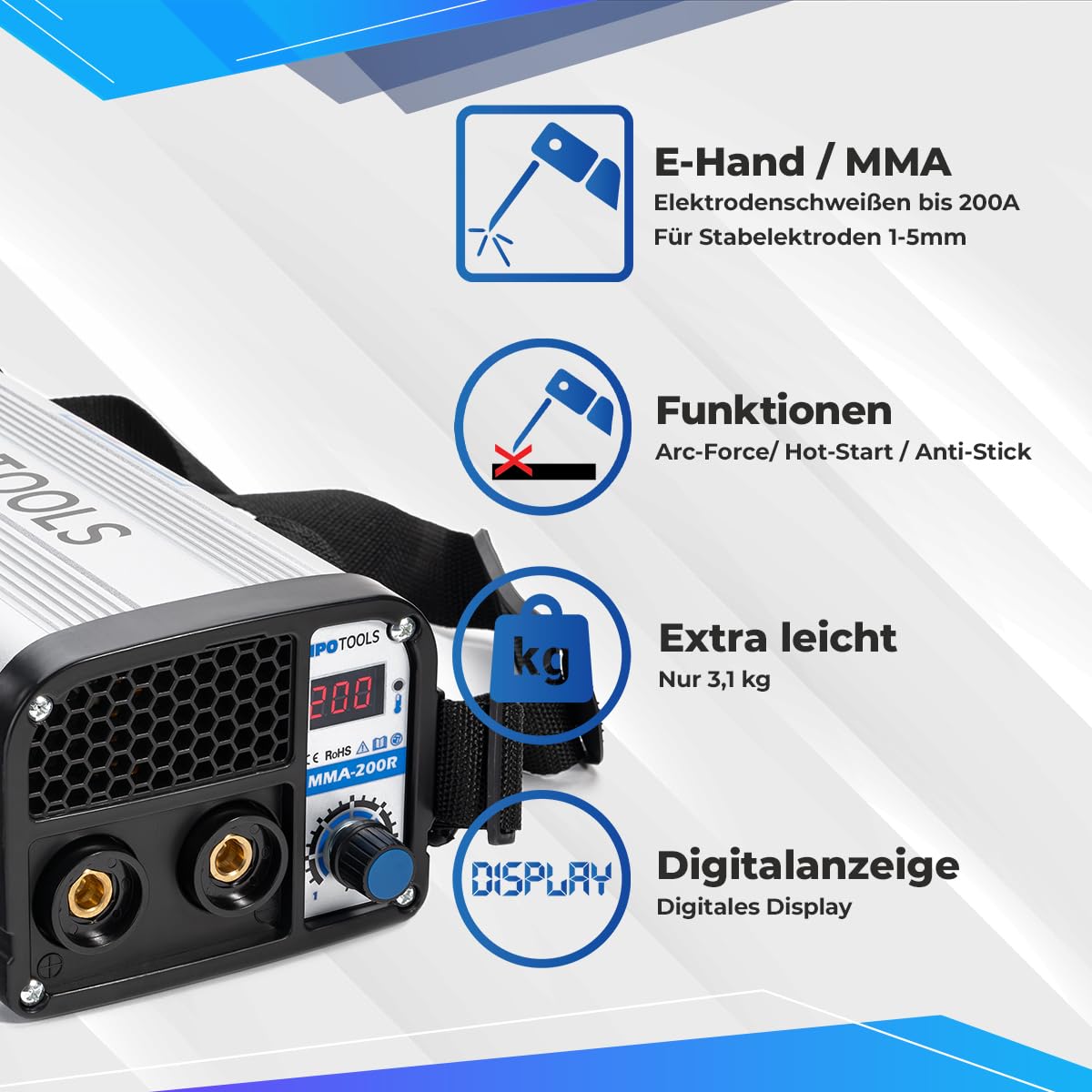 IPOTOOLS MMA-200R Elektroden Schweißgerät - IGBT Inverter Schweissgerät MMA/E-Hand mit 200 Amper/Digitale LCD Anzeige / 230V / Anti-Stick/Hot-Start/Arc-Force/Schutzschild / 7 Jahre Garantie