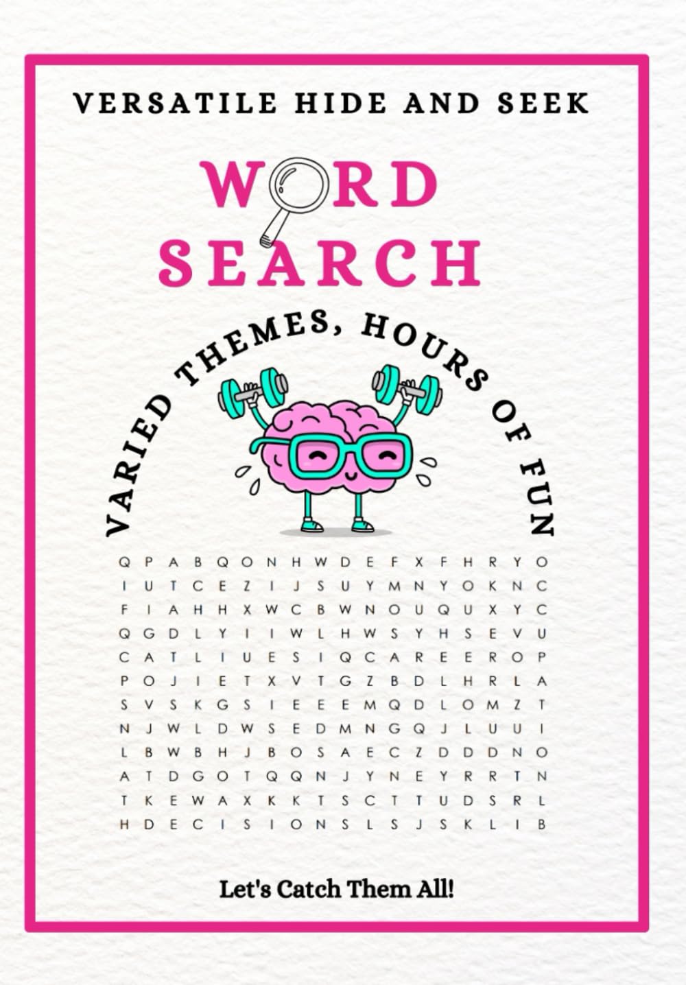 Versatile Hide and Seek Word Search: Distract your mind and exercise your brain with this entertaining word search | Varied Content | Mazes