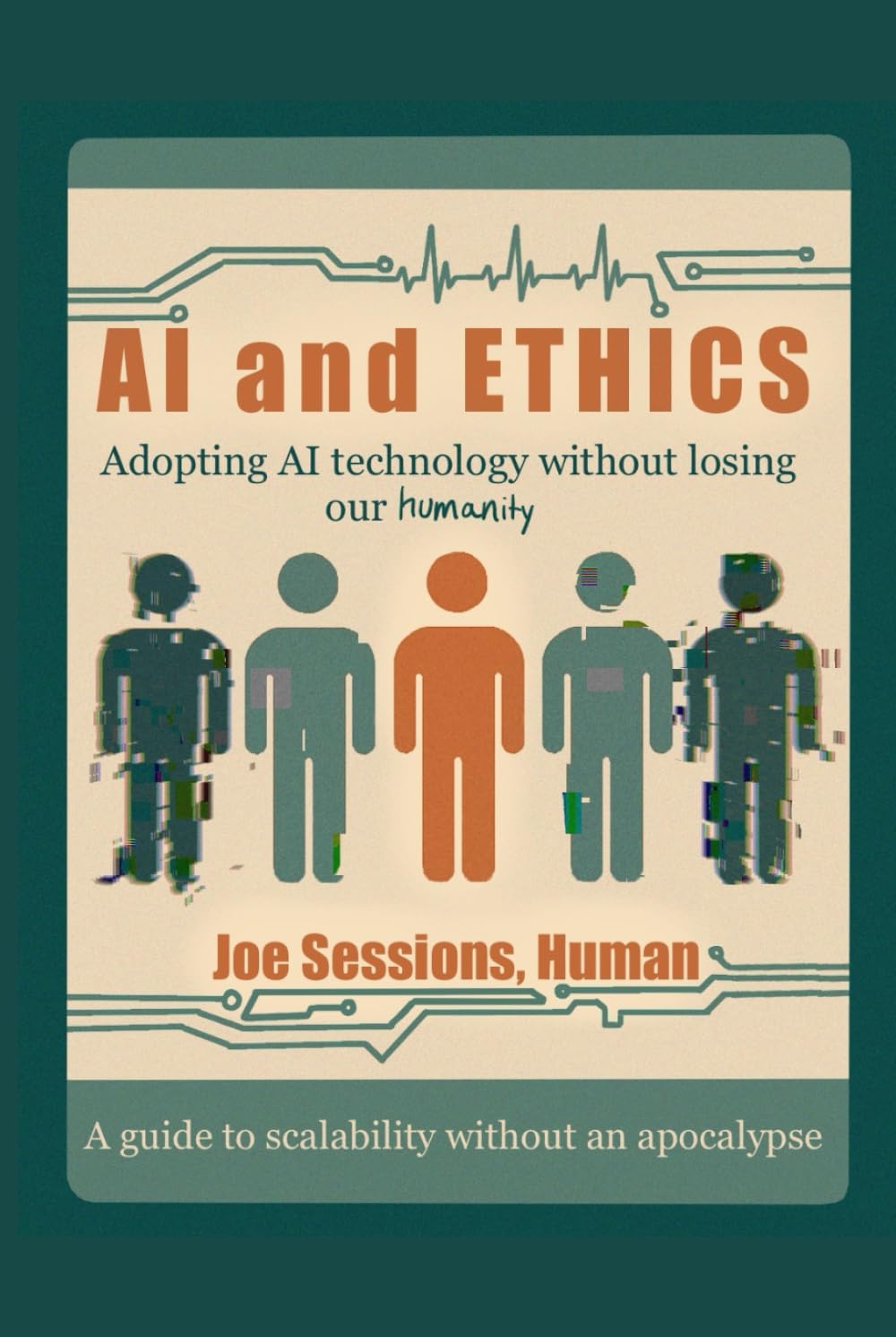 AI and Ethics: Adopting AI Technology Without Losing Our Humanity