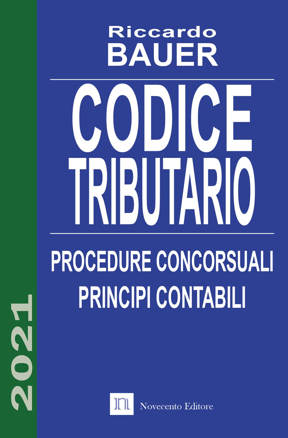 Codice Tributario. Procedure Concorsuali. Principi Contabili - 4