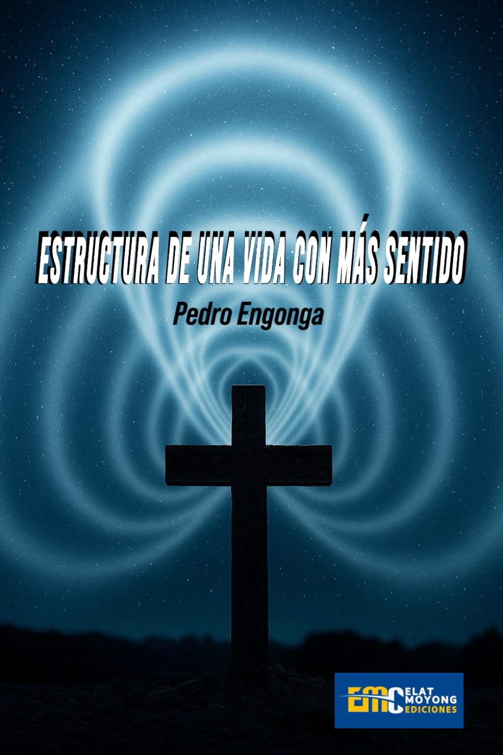 ESTRUCTURA DE UNA VIDA CON MÁS SENTIDO
