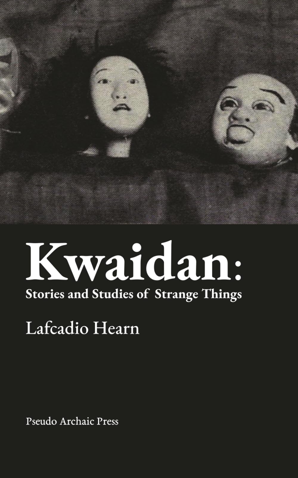 Kwaidan: Stories and Studies of Strange Things