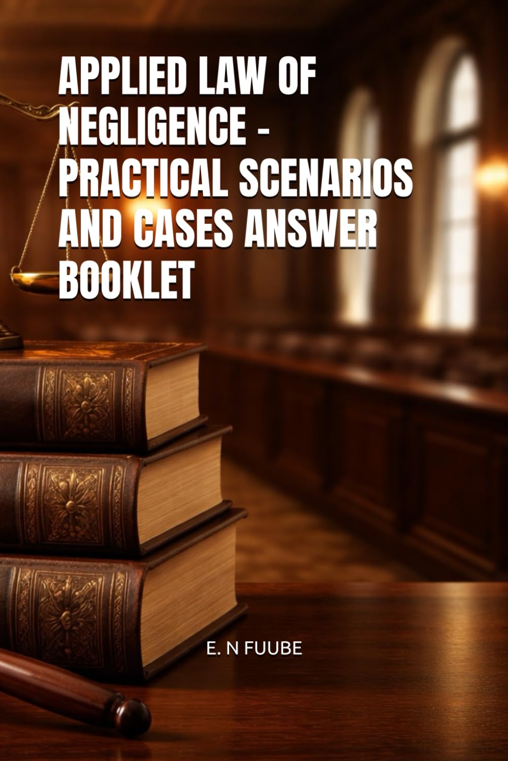 APPLIED LAW OF NEGLIGENCE – PRACTICAL SCENARIOS AND CASES ANSWER BOOKLET