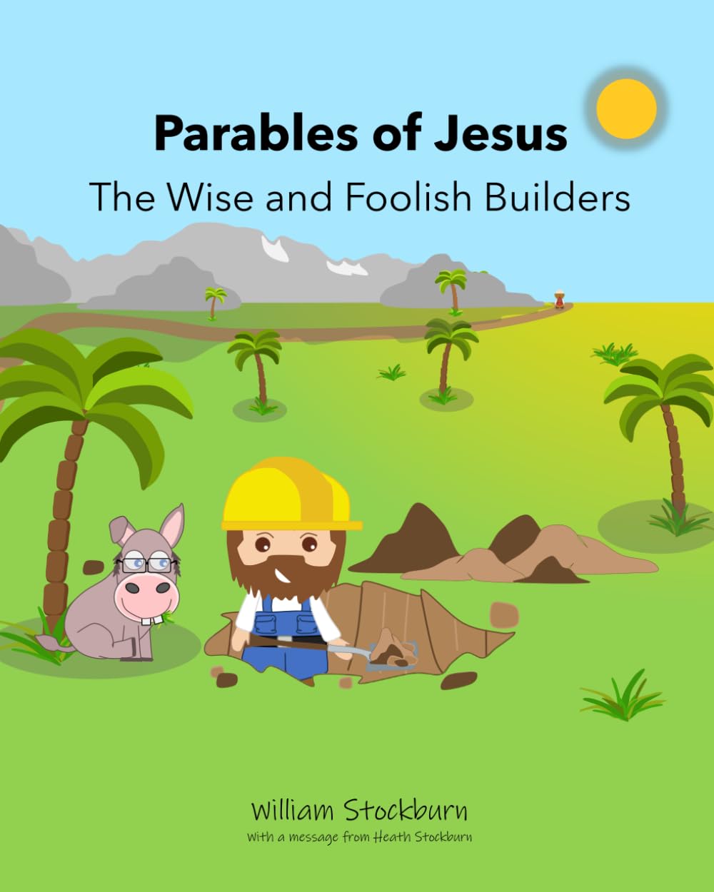 Parables of Jesus: The Wise and Foolish Builders