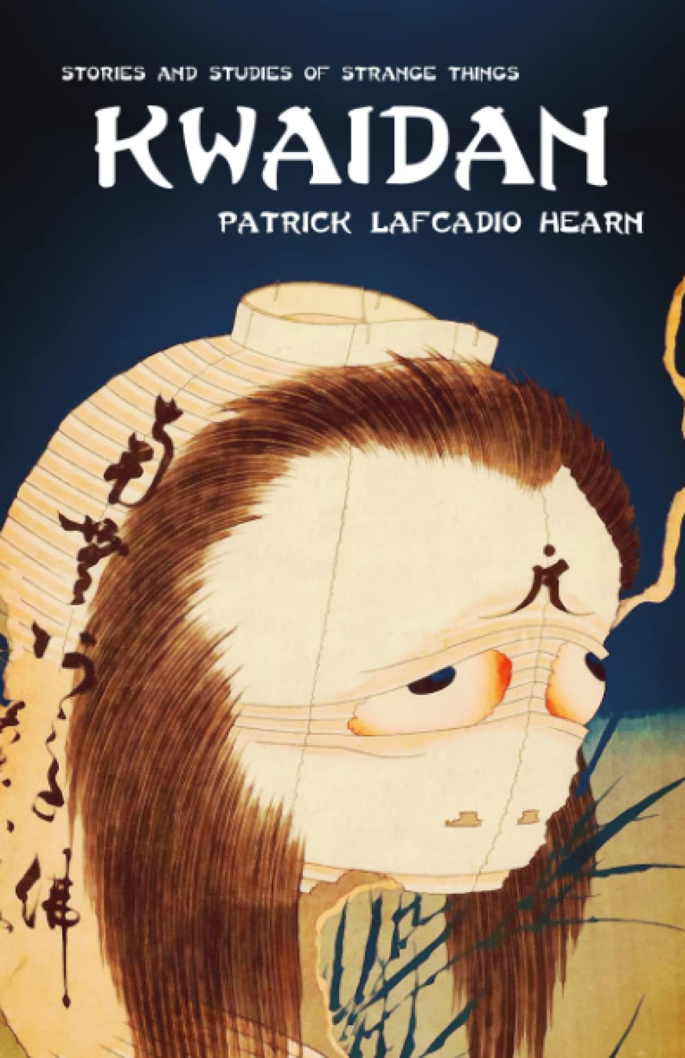 洋書 KWAIDAN by Lafcadio Hearn Kwaidan: Stories and Studies of Strange Things: Hearn, Lafcadio