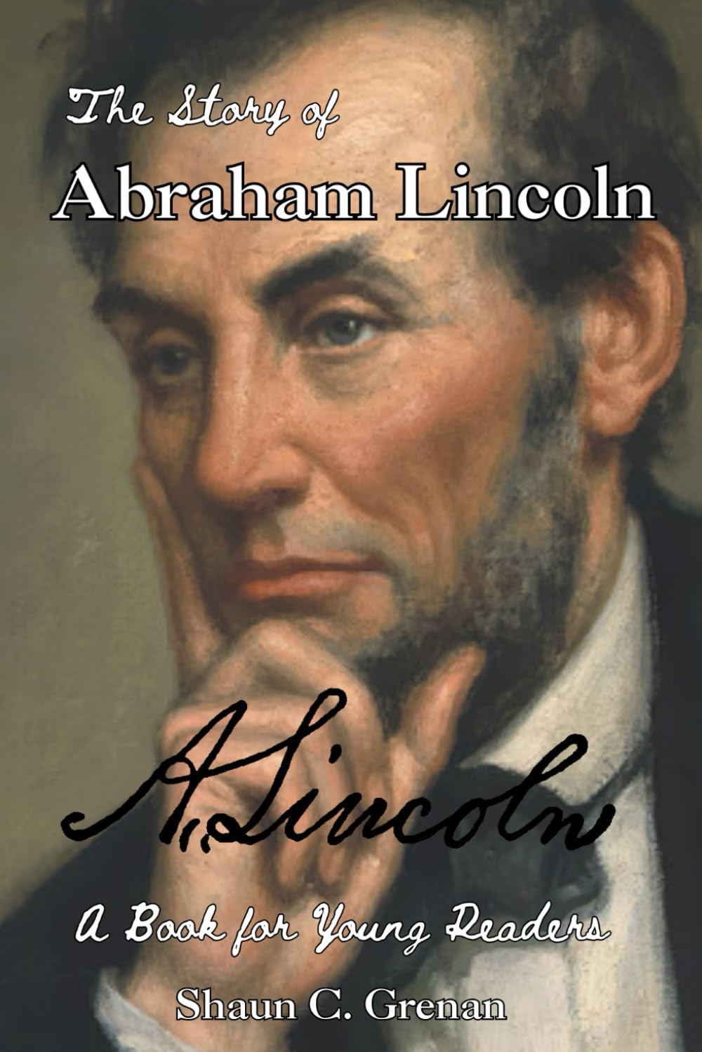 The Story of Abraham Lincoln: A Book for Young Readers