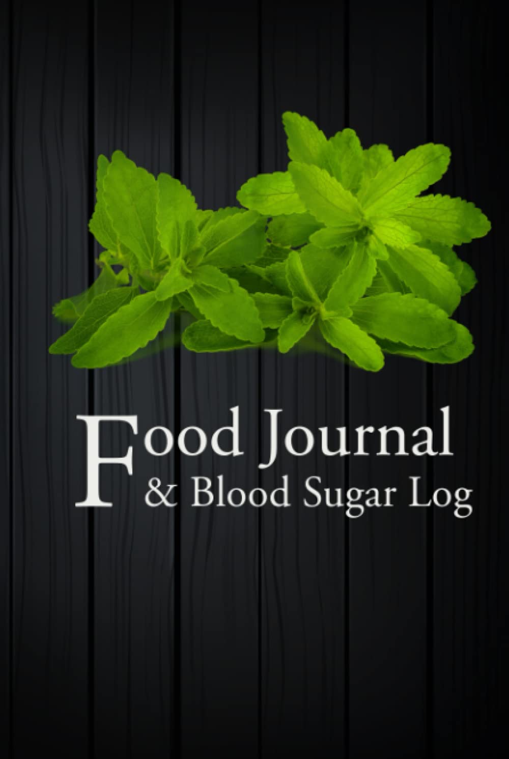 Food Journal & Blood Sugar Log: (A Food Diary for Diabetics)