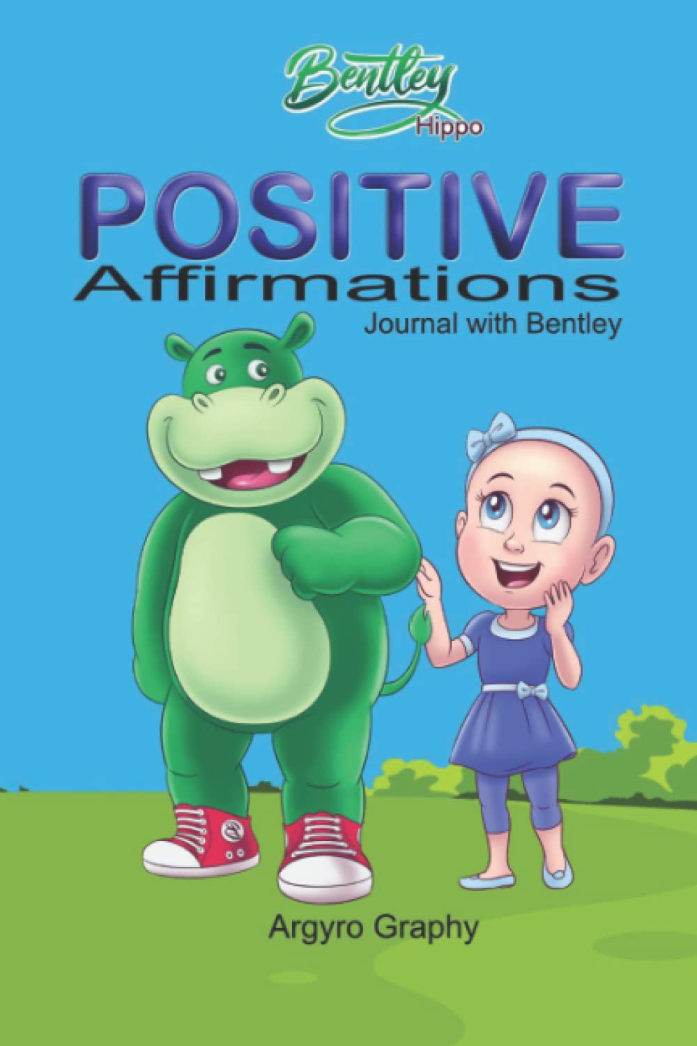 Bentley Hippo Positive Affirmations: Self-reflection, Gratitude, and Mindfulness Journal with Bentley