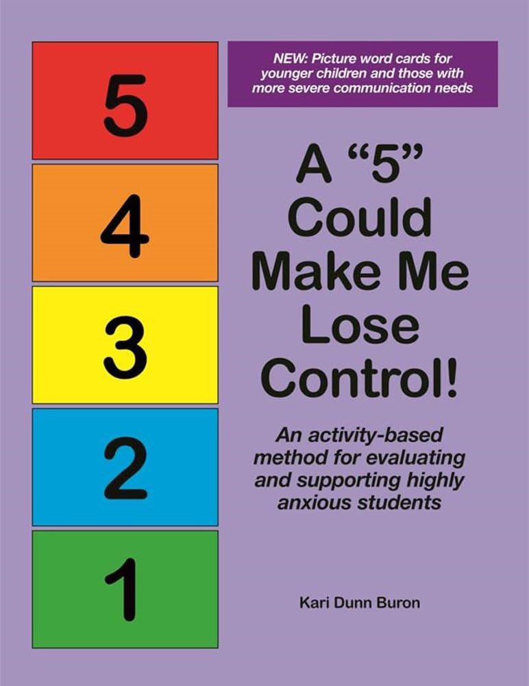A "5" Could Make Me Lose Control!: An Activity-based Method for Evaluating and Supporting Highly Anxious Students 1st Edition
