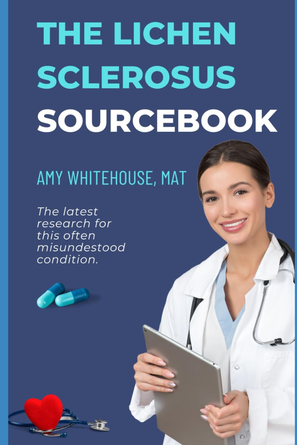 The Lichen Sclerosus Patient’s Sourcebook: A Comprehensive Guide to Causes, Tests and Treatments