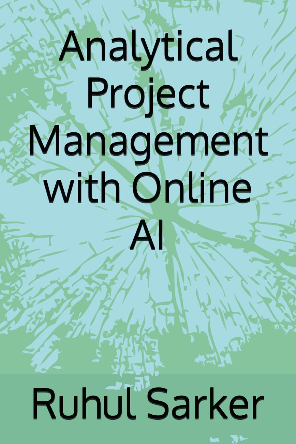 Analytical Project Management with Online AI