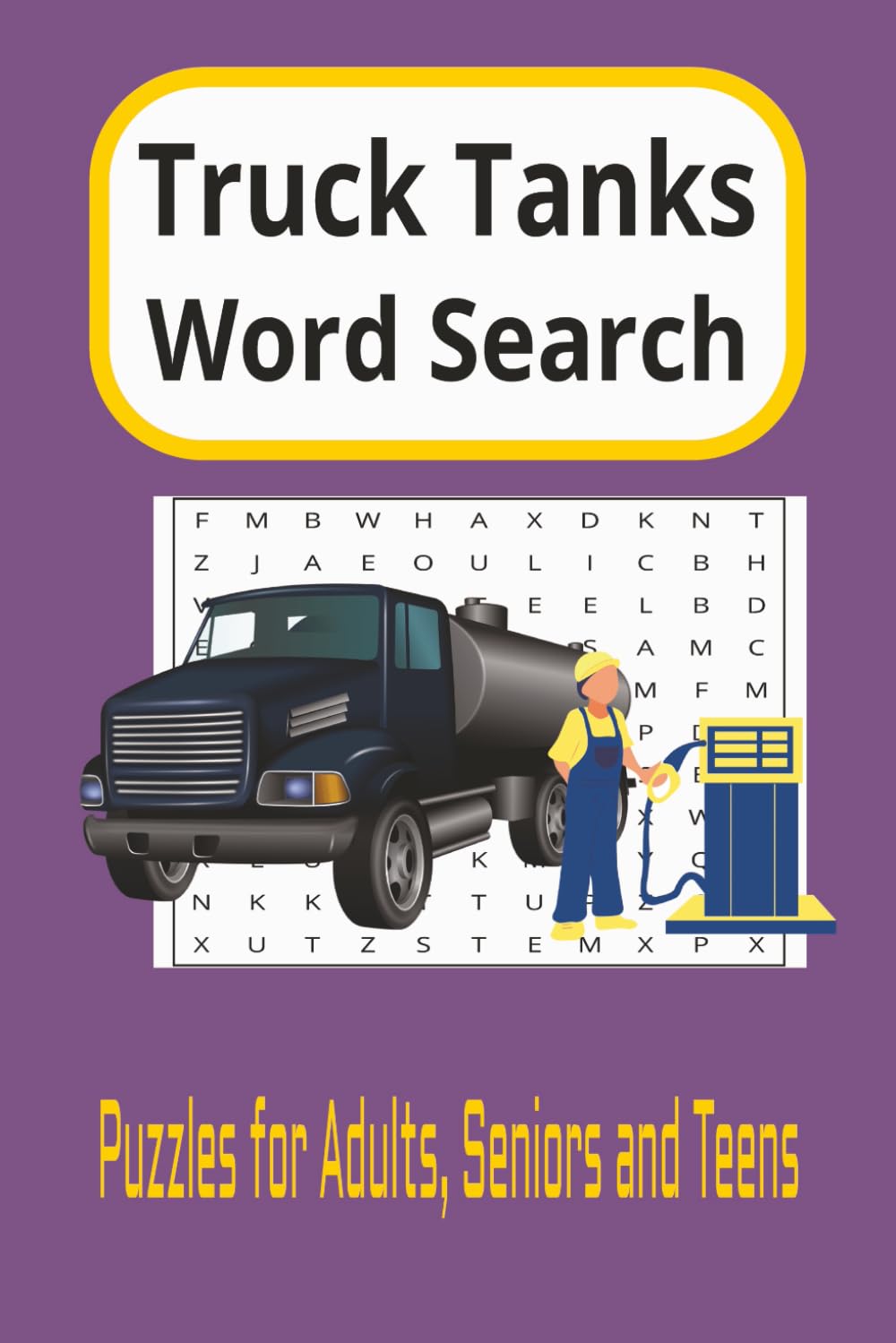 Truck Tanks Word Search: "A Puzzle Journey Through Truck Tanks & Gear"| "Discover the World of Truck Tanks, One Word at a Time"
