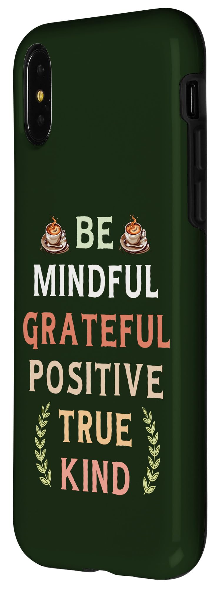 iPhone X/XS Coffee Mindful Grateful Positive True Kind Love Inspiration Case - Image 2