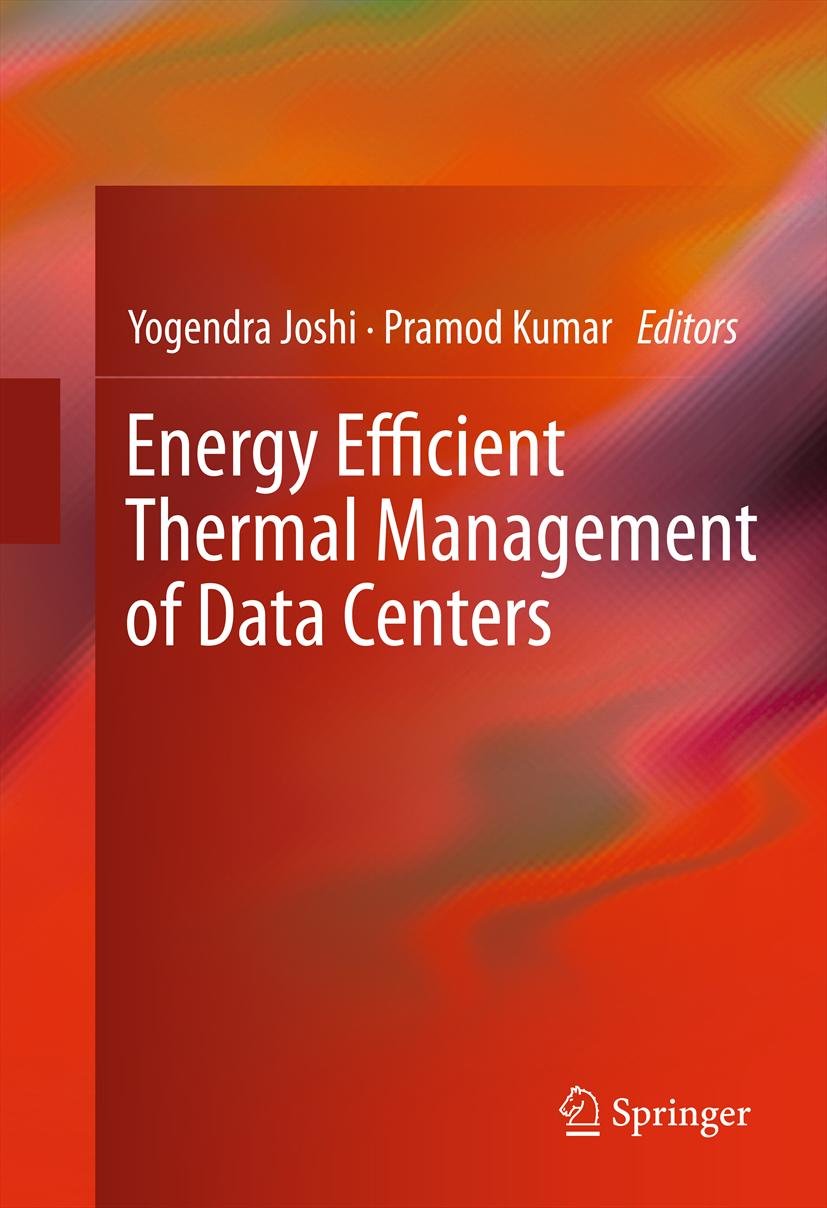 Energy Efficient Thermal Management of Data Centers (English Edition)
