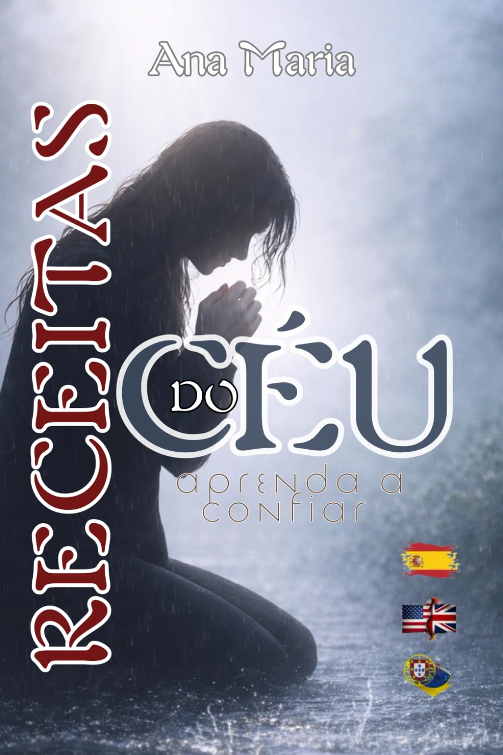 RECEITAS DO CÉU: Aprenda a confiar (Portuguese Edition)