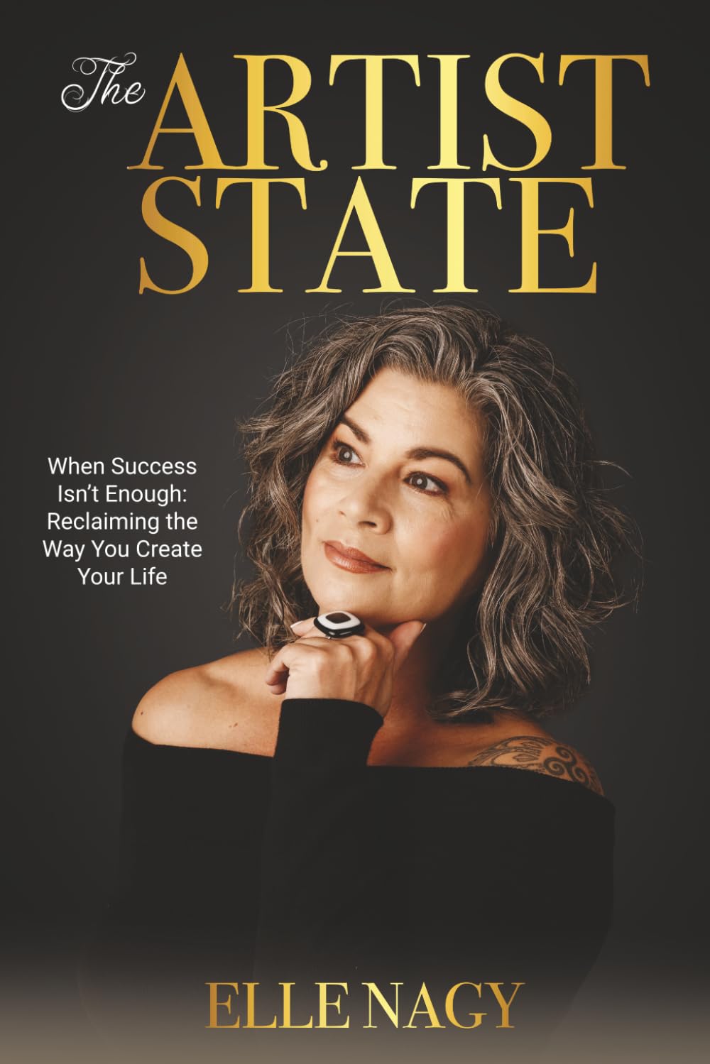 The Artist State: When Success Isn’t Enough: Reclaiming the Way You Create Your Life