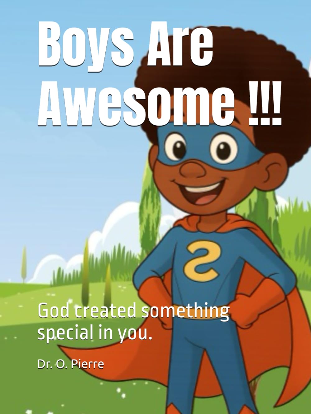 Boys Are Awesome !!!: God created something special in you.