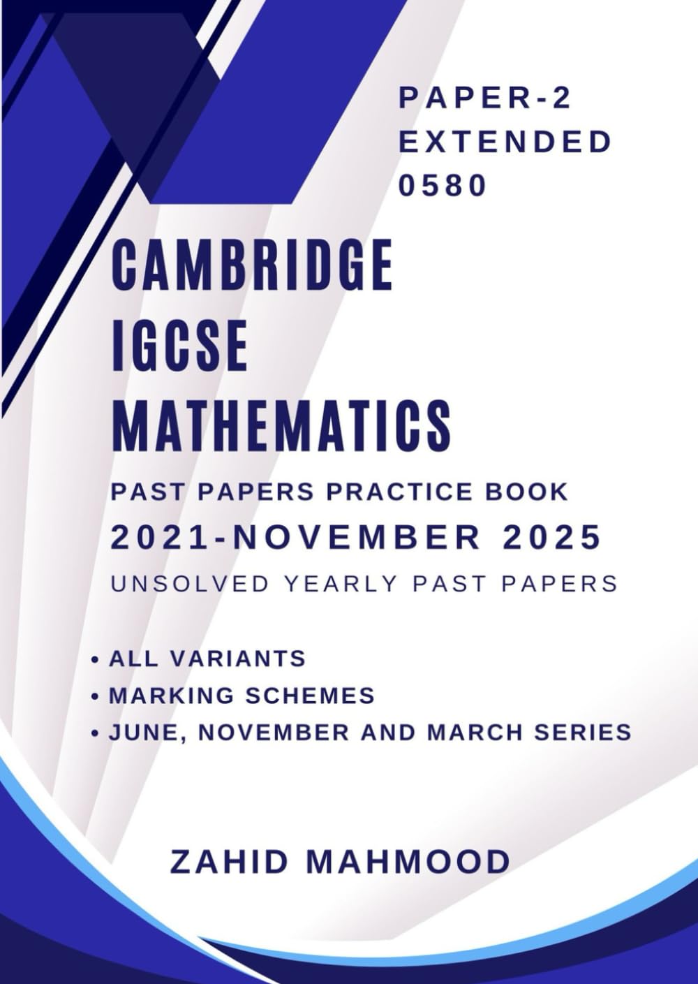 Cambridge IGCSE Mathematics (0580) Paper 2 (Extended): Yearly Past Papers November 2025 - 2021 (IGCSE and O Level Math Preparation)