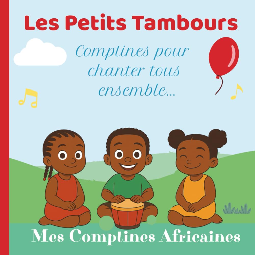 Mes Comptines africaines, les petits tambours,: comptines africaines