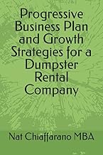 Progressive Business Plan and Growth Strategies for a Dumpster Rental Company