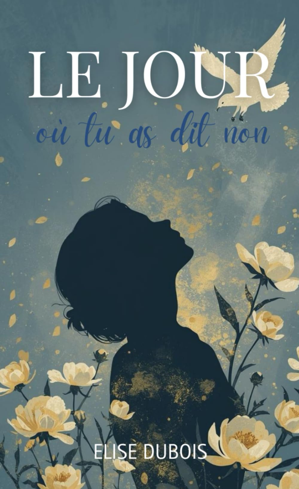 Le jour où tu as dit non