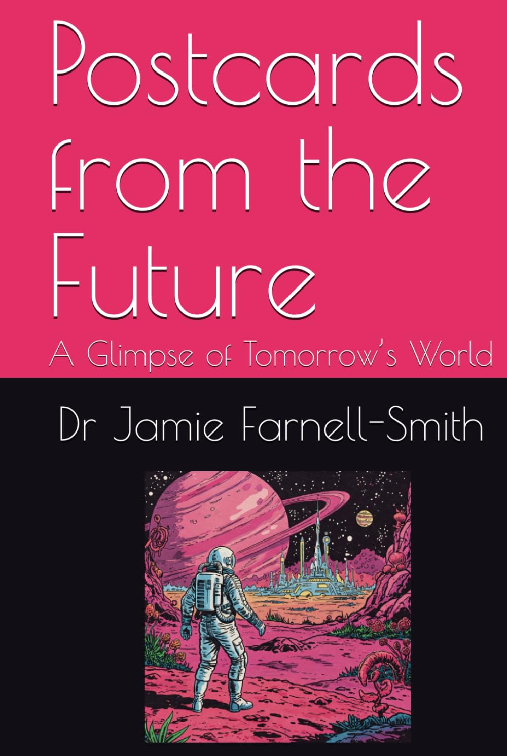 Postcards from the Future: A Glimpse of Tomorrow’s World