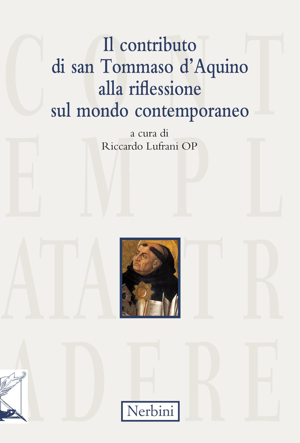 Il Contributo Di San Tommaso D'aquino Alla Riflessione Sul Mondo Contemporaneo - 4