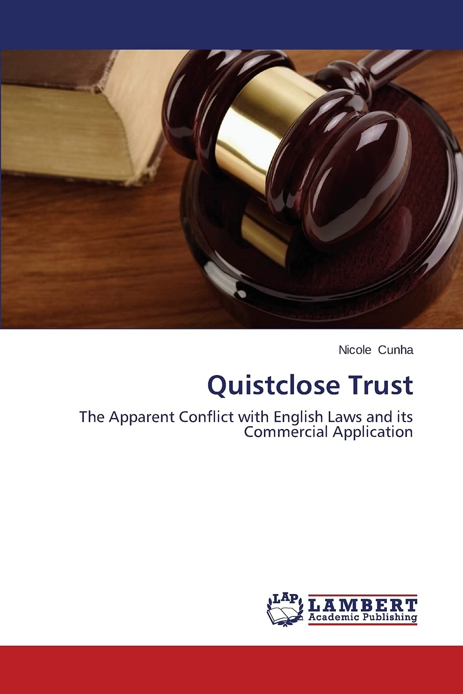 Quistclose Trust: The Apparent Conflict with English Laws and its Commercial Application