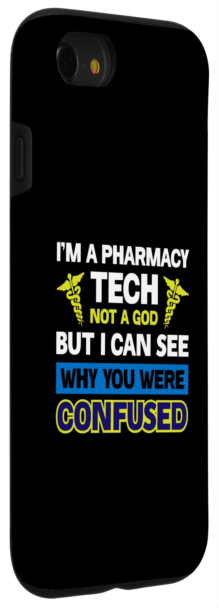 iPhone SE (2020) / 7 / 8 I'm A Pharmacy Tech Not A God But I Can See Why You Were Case - Image 3