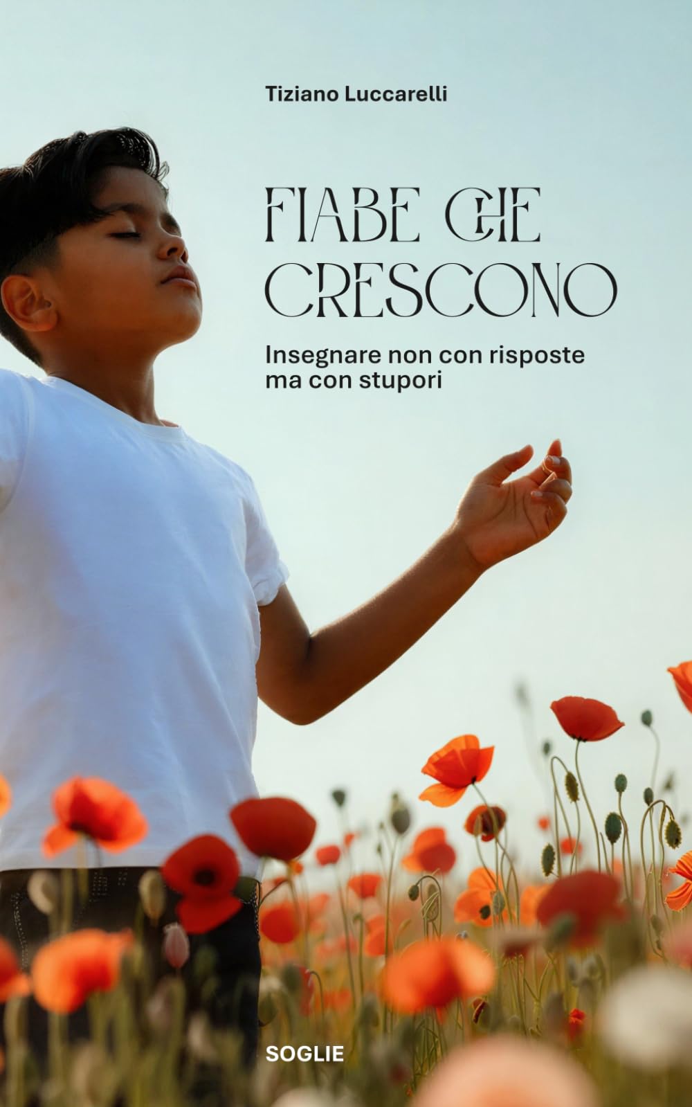 Fiabe che cresono: Insegnare non con risposte ma con stupori (Soglie)