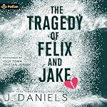 Cover of The Tragedy of Felix and Jake