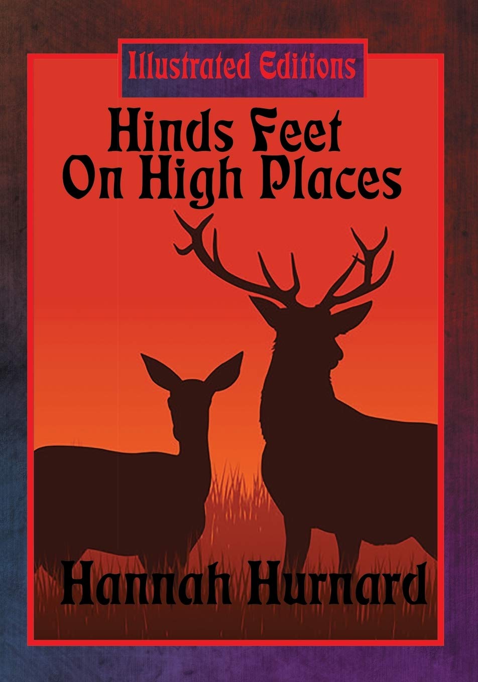 Hinds Feet On High Places Illustrated Edition Hurnard, Hannah