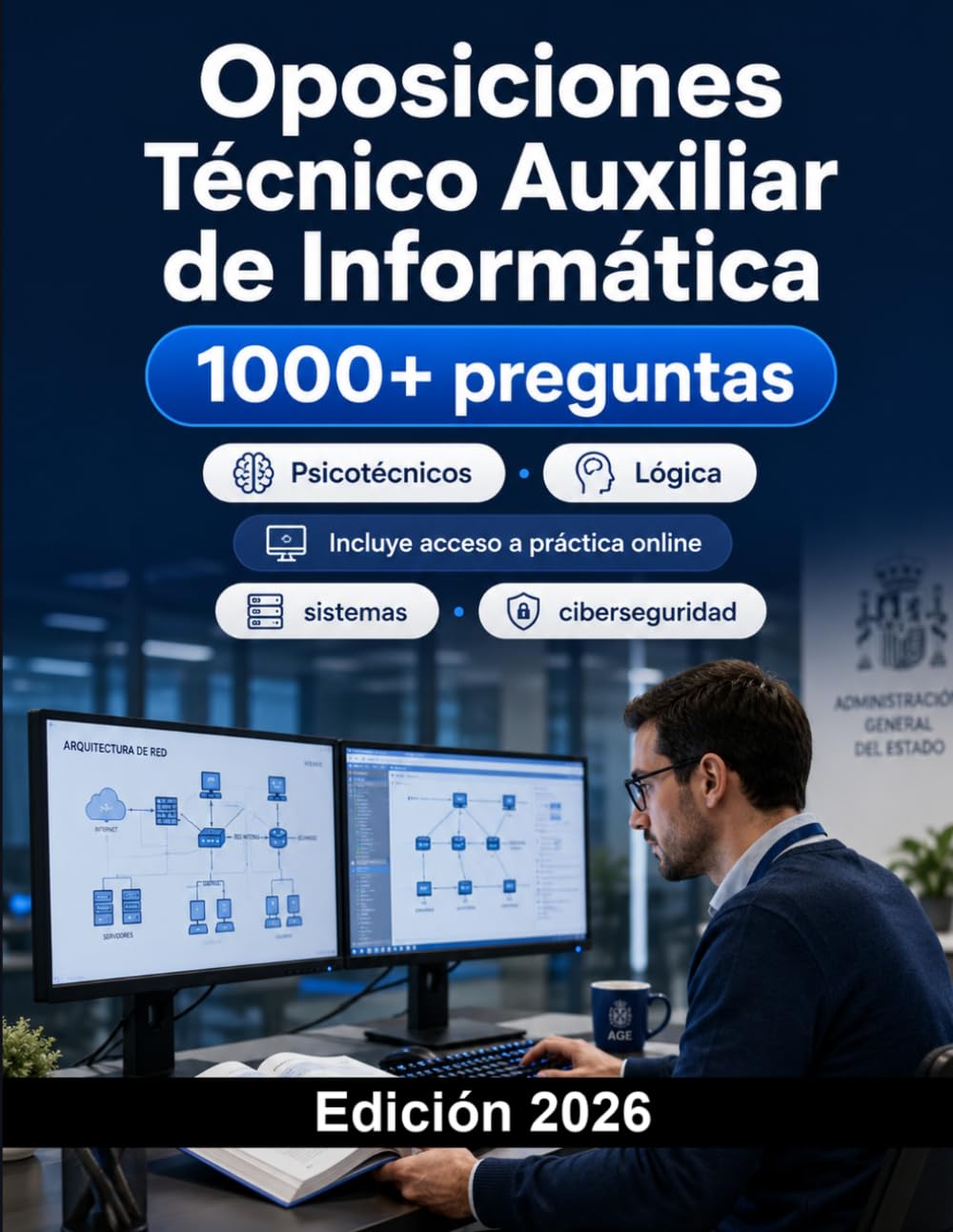 Oposiciones Técnico Auxiliar de Informática 2026: Informática AGE, sistemas, redes, bases de datos, ciberseguridad, administración electrónica, test y supuestos