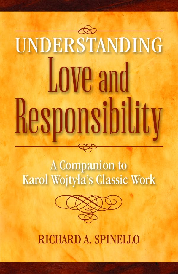Buy Understanding Love and Responsibility: A Companion to Karol Wojtyla's Classic Work — BookShops.in