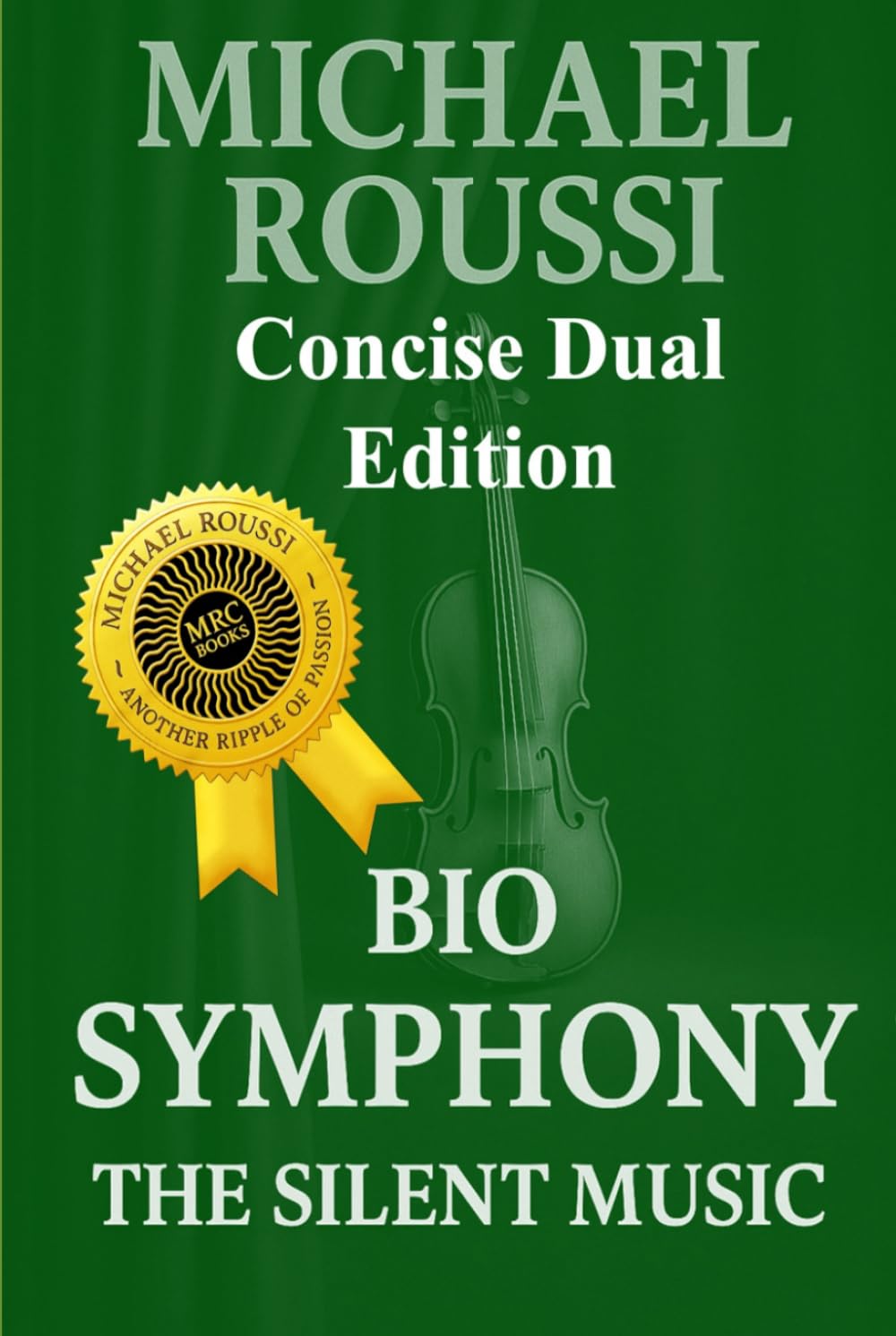 Bio Soularism & Bio Symphony (Concise Dual Edition): A Soularism Philosophy (Bio Soularism Series)