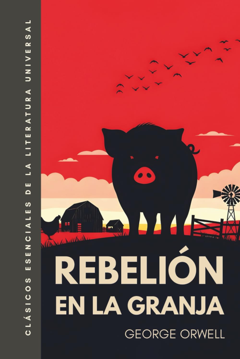 Rebelión en la granja: Traducción literal del original. Versión íntegra. Edición ilustrada