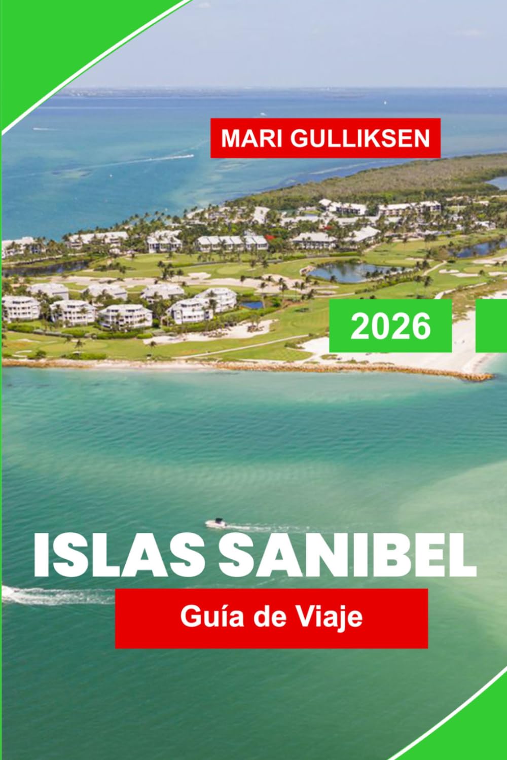 Islas Sanibel Guía de viaje 2026: Descubre playas repletas de conchas, refugios de vida silvestre, senderos costeros, restaurantes locales y consejos prácticos para tu escapada a Florida.