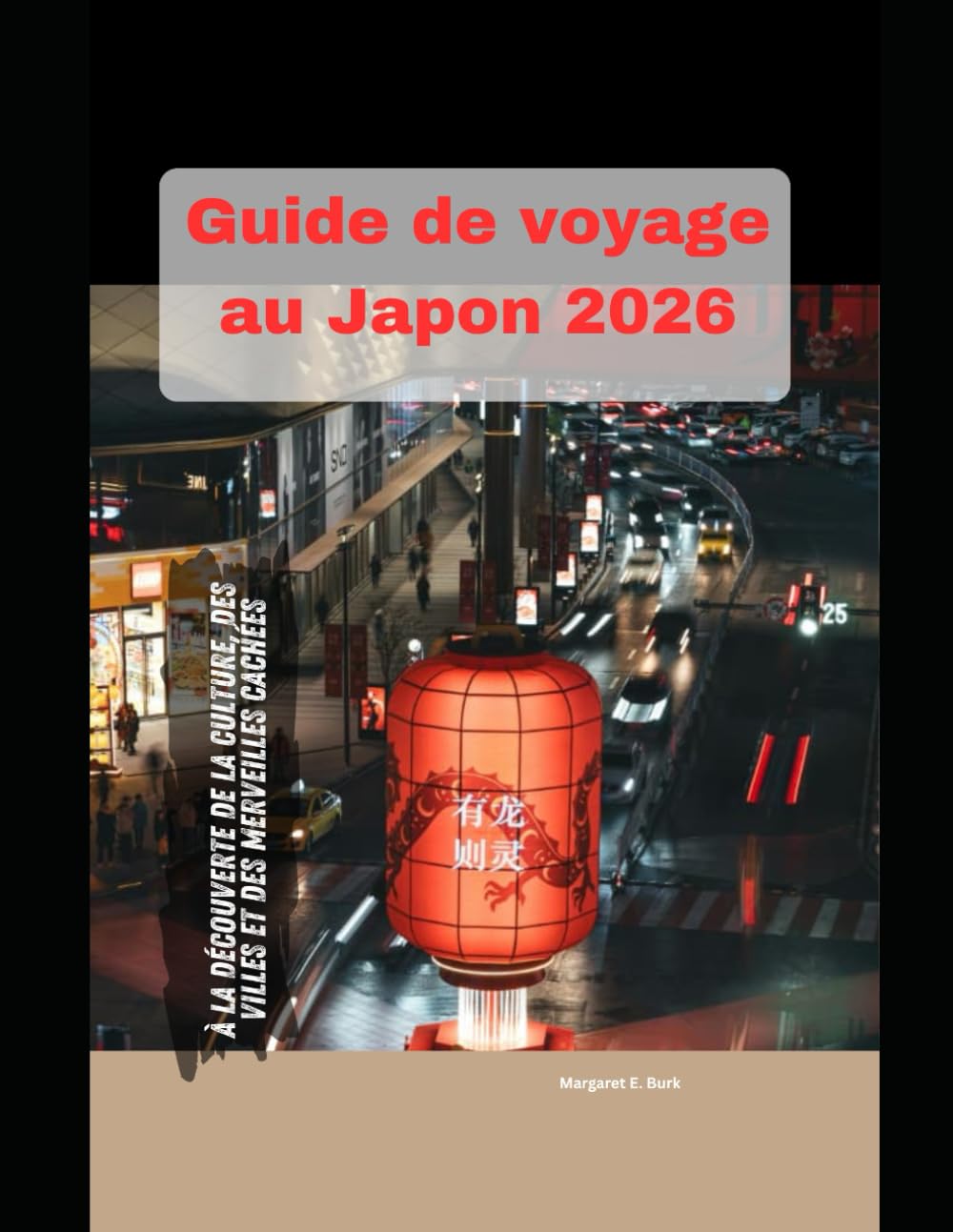 Guide de voyage au Japon 2026: À la découverte de la culture, des villes et des merveilles cachées (WorldSmart Travel Guide Series 2026)