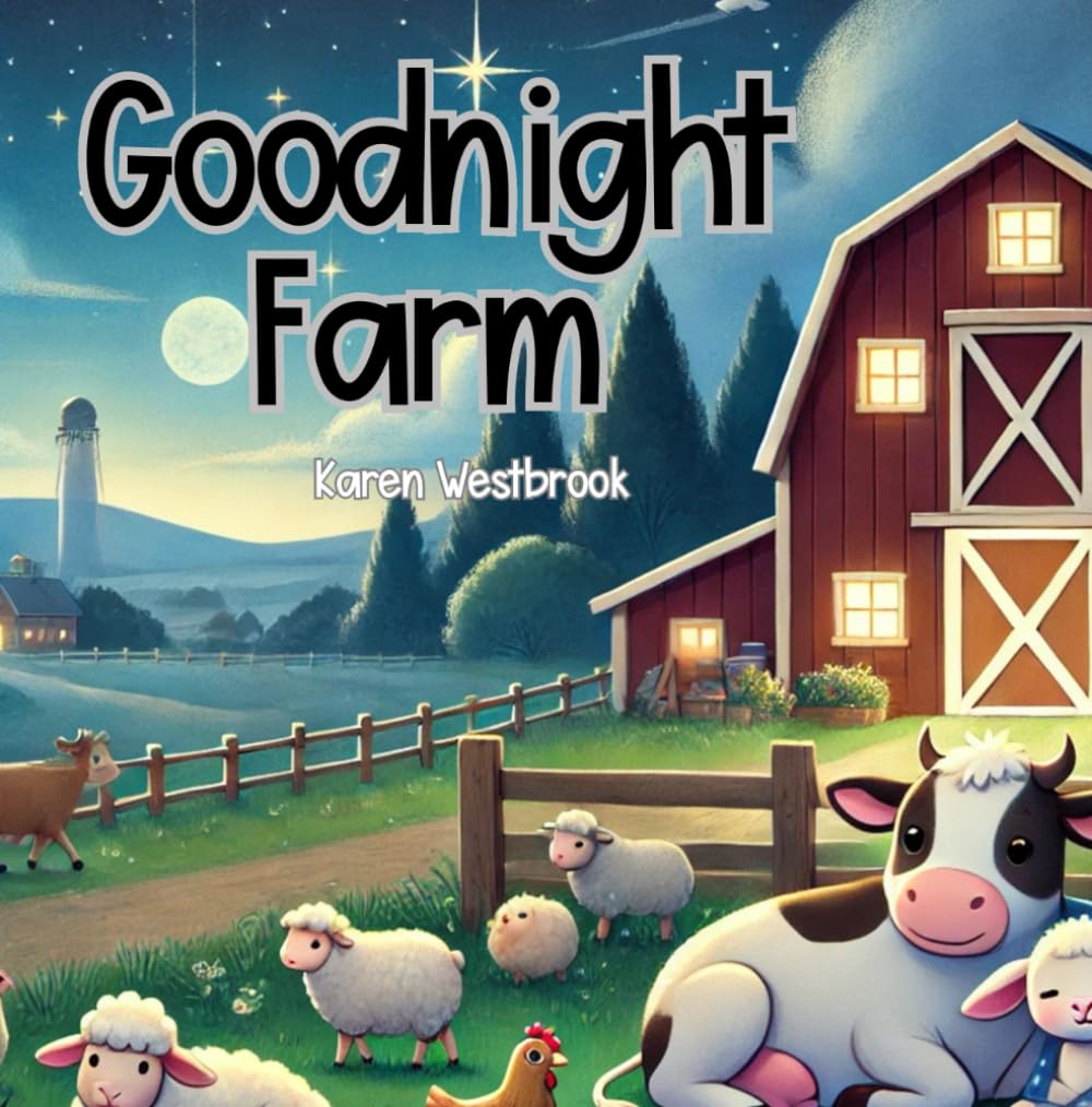 Goodnight Farm: A Bedtime Storybook
