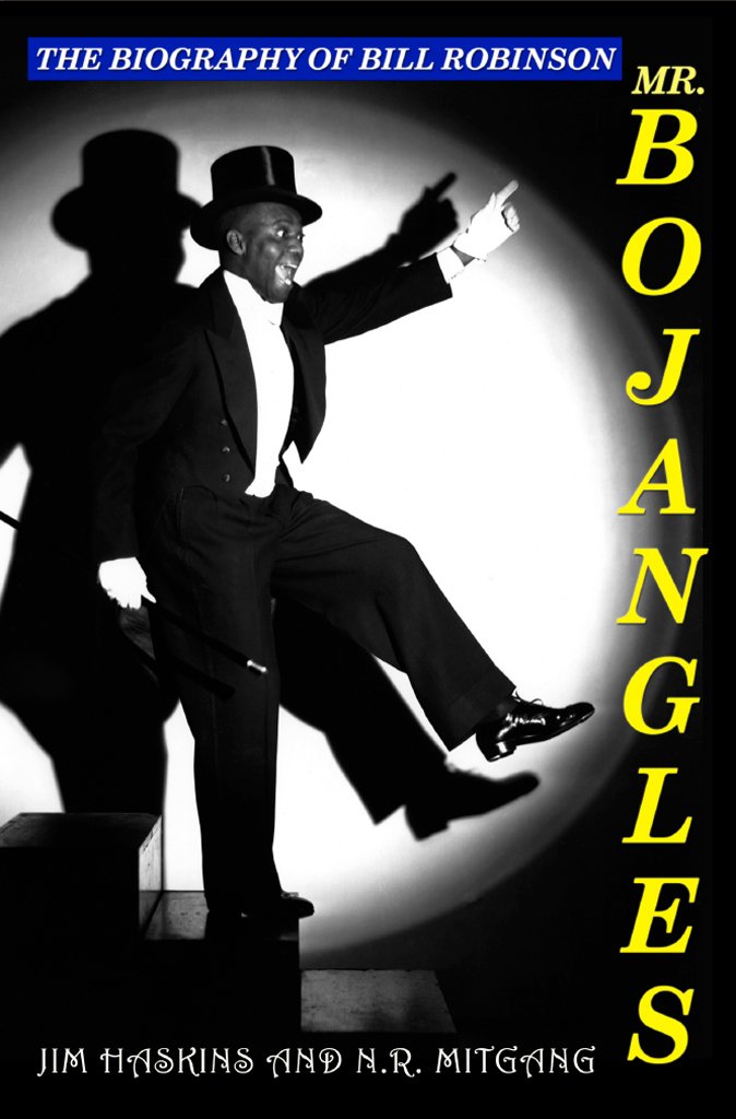 Mr. Bojangles: The Biography of Bill Robinson