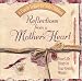 Reflections From a Mother's Heart Your Life Story in Your Own Words (A Family Legacy for Your Children)