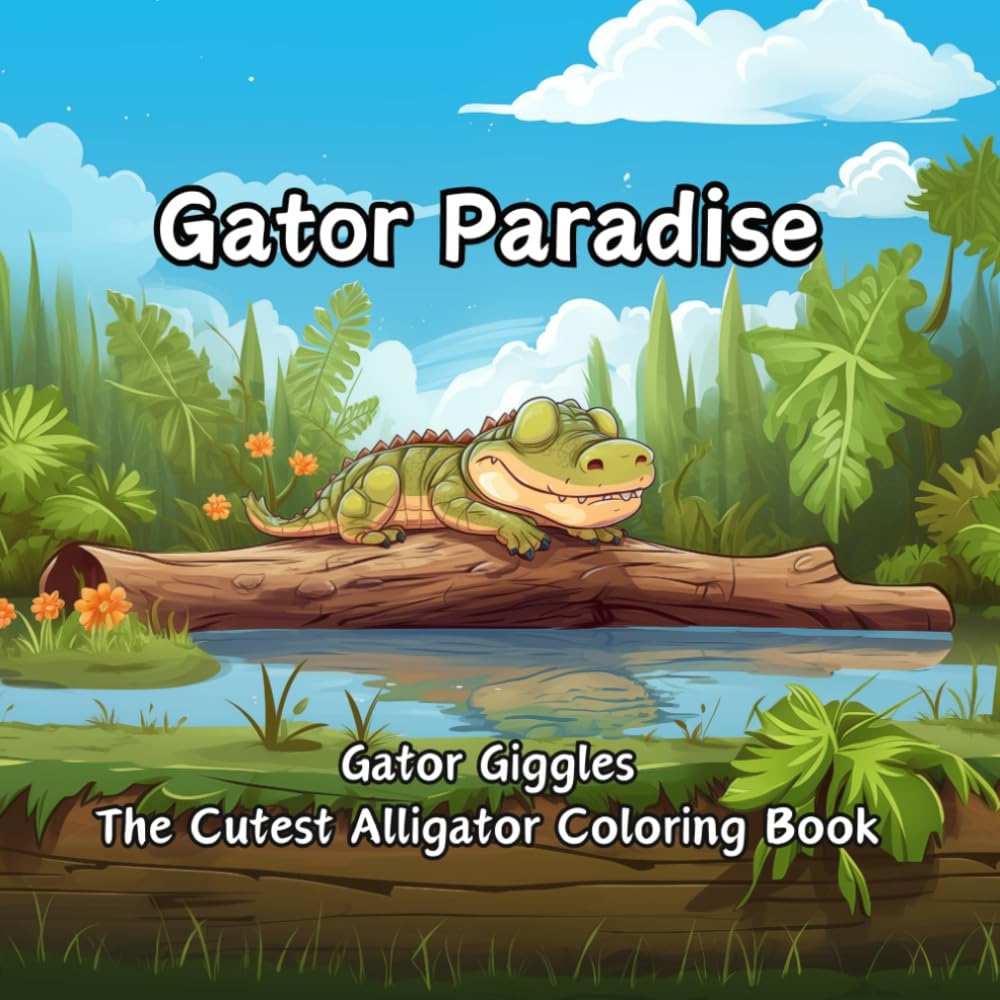 Gator Paradise: The Cutest Alligator Coloring Book (Animal Paradise Coloring Series)