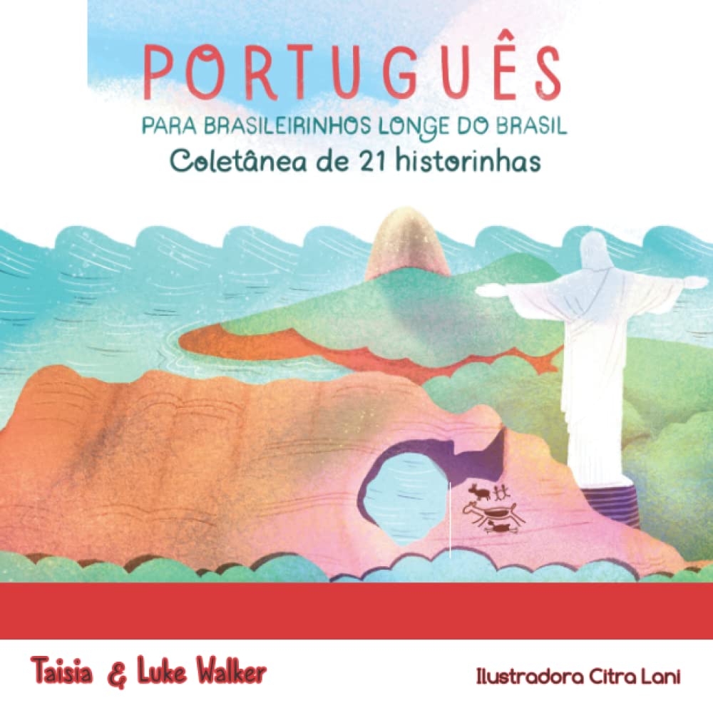 Português para Brasileirinhos Longe do Brasil: Coletânea de 21 Historinhas